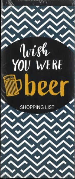 Shopping List Wish You Were Beer